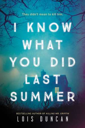 I Know What You Did Last Summer de Lois Duncan-Arquette