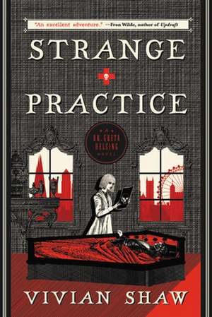 Strange Practice de Vivian Shaw