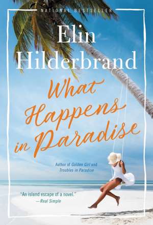 What Happens in Paradise de Elin Hilderbrand