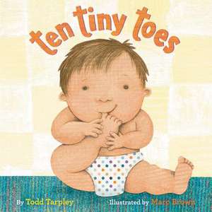 Ten Tiny Toes de Todd Tarpley