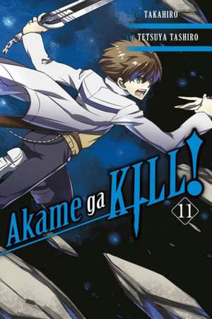 Akame ga KILL!, Vol. 11 de Takahiro