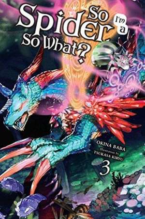 So I'm a Spider, So What?, Vol. 3 (light novel) de Okina Baba