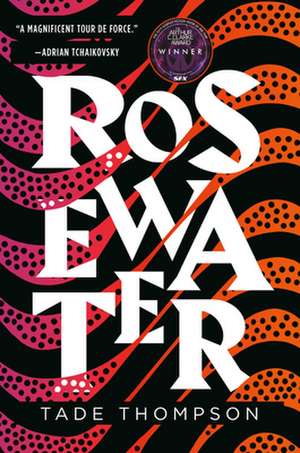 Rosewater de Tade Thompson