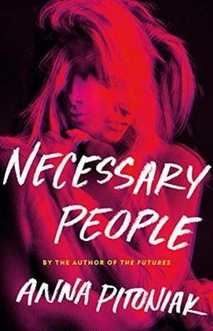 Necessary People de Anna Pitoniak