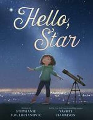 Hello, Star de Stephanie V W Lucianovic