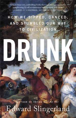 Drunk de Edward Slingerland