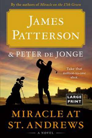 Miracle at St. Andrews: A Novel de James Patterson