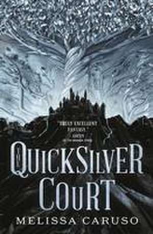 The Quicksilver Court de Melissa Caruso