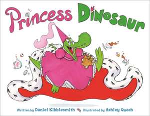 Princess Dinosaur de Daniel Kibblesmith