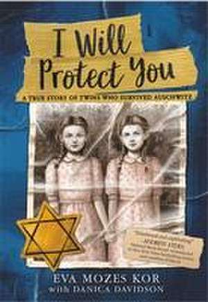 I Will Protect You de Eva Mozes Kor