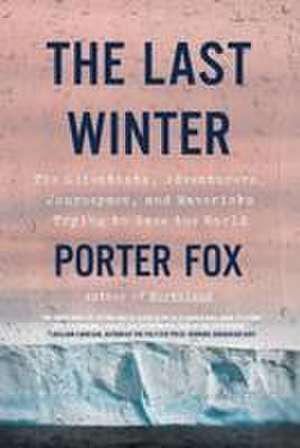 The Last Winter de Porter Fox