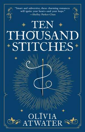 Ten Thousand Stitches de Olivia Atwater