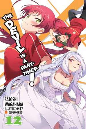 The Devil is a Part-Timer!, Vol. 12 (light novel) de Satoshi Wagahara