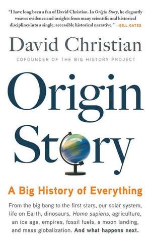 Origin Story: A Big History of Everything de David Christian