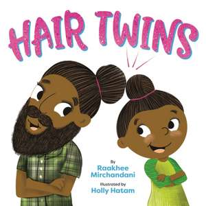 Hair Twins de Raakhee Mirchandani