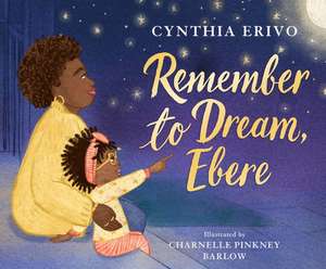 Remember to Dream, Ebere de Cynthia Erivo