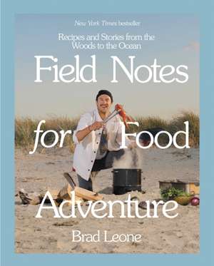 Field Notes for Food Adventure de Brad Leone