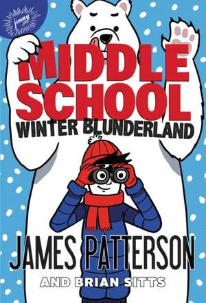 Middle School: Winter Blunderland de James Patterson