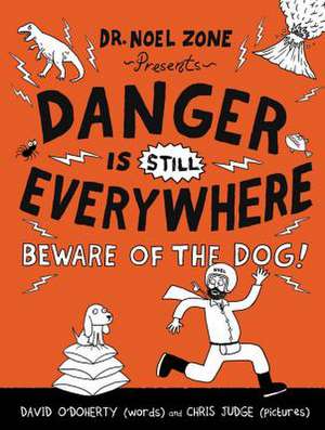 Danger Is Still Everywhere: Beware of the Dog! de David O'Doherty