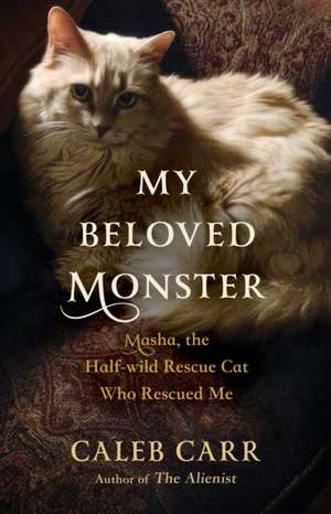 My Beloved Monster de Caleb Carr