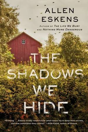 The Shadows We Hide de Allen Eskens