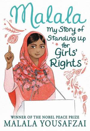 Malala: My Story of Standing Up for Girls' Rights de Malala Yousafzai