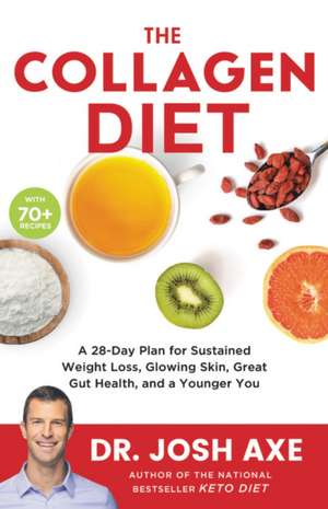 The Collagen Diet de Josh Axe