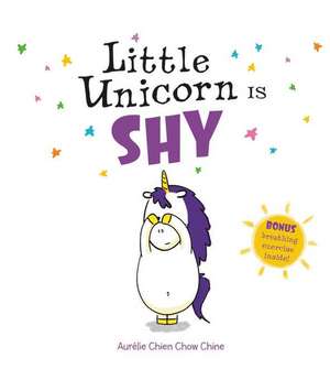 Little Unicorn Is Shy de Aurélie Chien Chow Chine