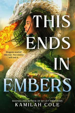 This Ends in Embers de Kamilah Cole