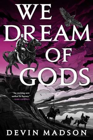 We Dream of Gods de Devin Madson