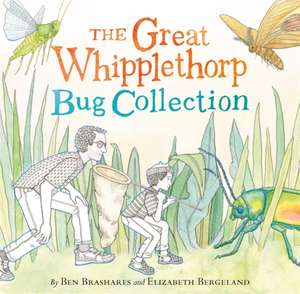 The Great Whipplethorp Bug Collection de Ben Brashares