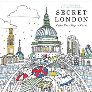 Secret London: Color Your Way to Calm de Rosie Goodwin