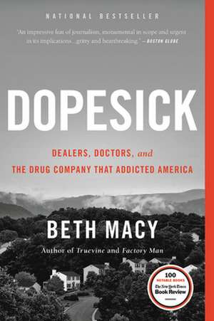 Dopesick: Dealers, Doctors, and the Drug Company that Addicted America de Beth Macy