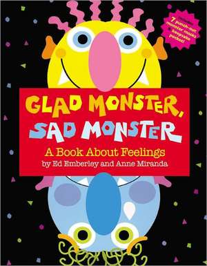 Glad Monster, Sad Monster de Anne Miranda