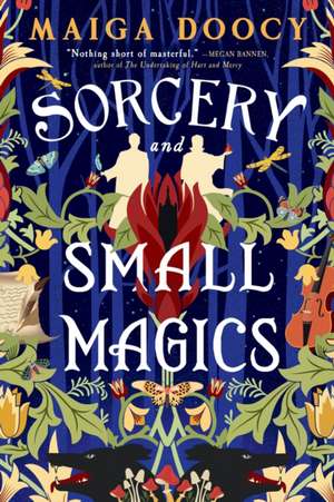 Sorcery and Small Magics de Maiga Doocy