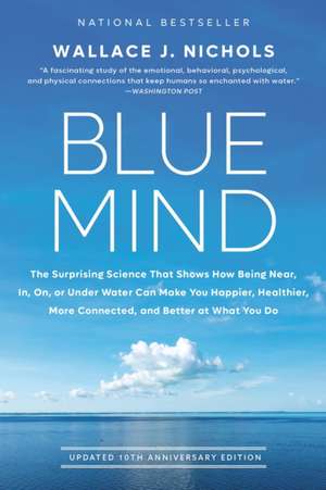 Blue Mind de Wallace J Nichols