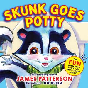Skunk Goes Potty de James Patterson