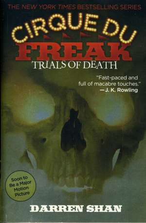 Cirque Du Freak #5: Trials of Death: Book 5 in the Saga of Darren Shan de Darren Shan