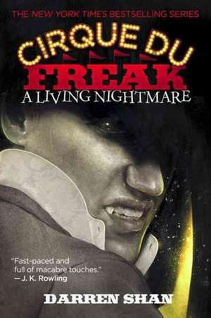 Cirque Du Freak #1: A Living Nightmare: Book 1 in the Saga of Darren Shan de Darren Shan