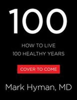 100 de Mark Hyman