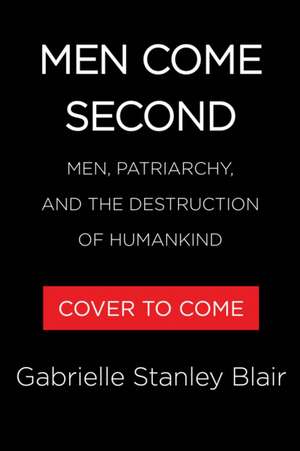 Men Come Second de Gabrielle Stanley Blair