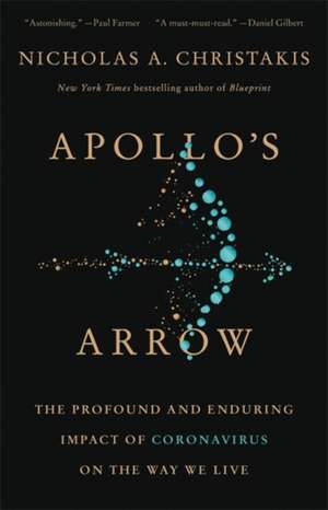 Apollo's Arrow de Nicholas A Christakis