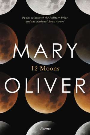 Twelve Moons de Mary Oliver