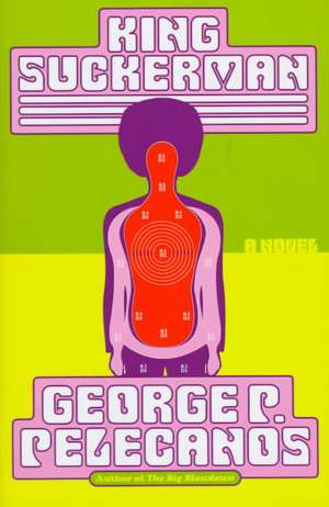 King Suckerman: A Novel de George P. Pelecanos