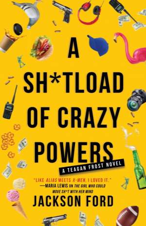 A Sh*tload of Crazy Powers de Jackson Ford