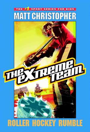 The Extreme Team #3: Roller Hockey Rumble de Matt Christopher