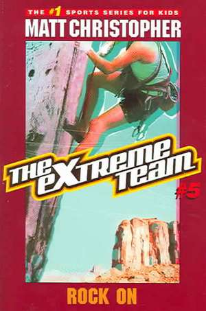 The Extreme Team #5: Rock On de Matt Christopher