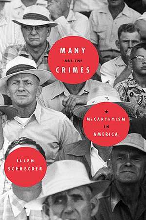 Many Are the Crimes: McCarthyism in America de Ellen Schrecker