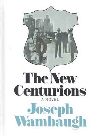 The New Centurions de Joseph Wambaugh