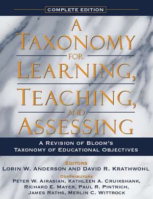 A Taxonomy for Learning, Teaching, and Assessing: A Revision of Bloom's Taxonomy of Educational Objectives de Lorin W. Anderson